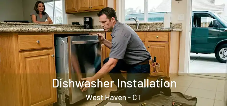 Dishwasher Installation West Haven - CT