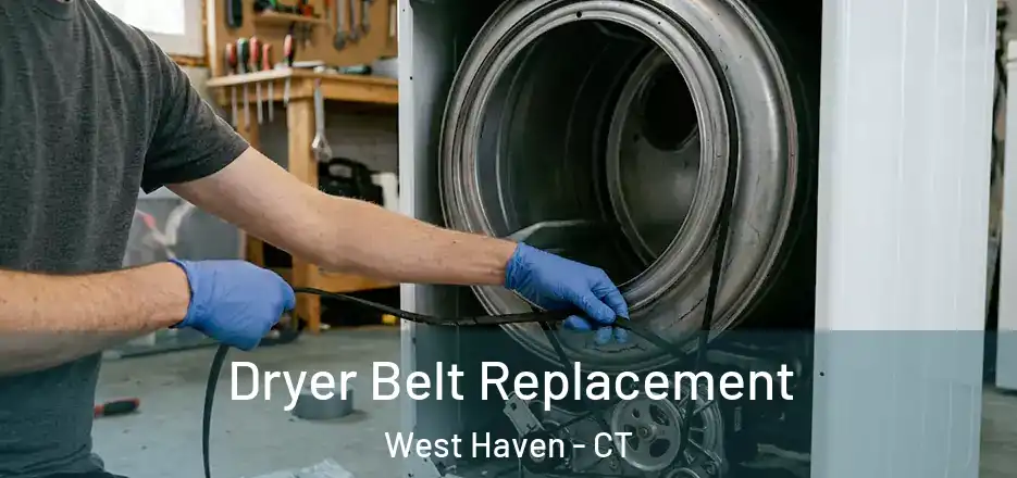 Dryer Belt Replacement West Haven - CT