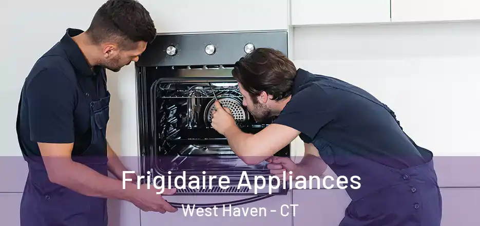 Frigidaire Appliances West Haven - CT