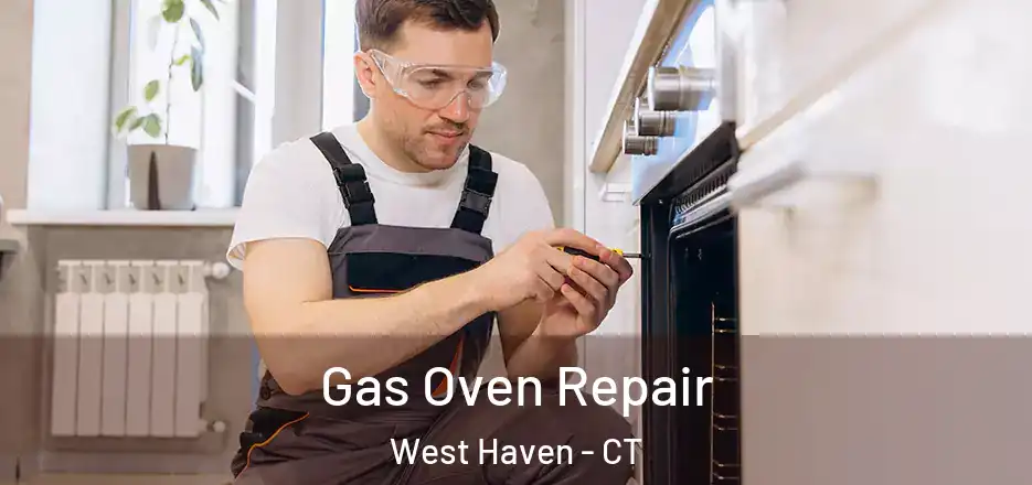 Gas Oven Repair West Haven - CT