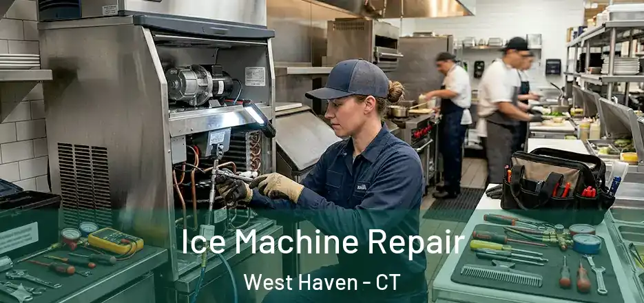 Ice Machine Repair West Haven - CT