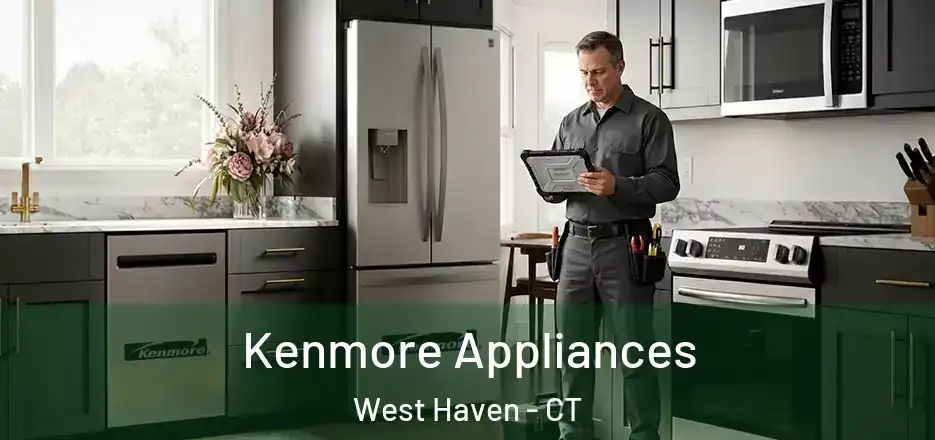 Kenmore Appliances West Haven - CT