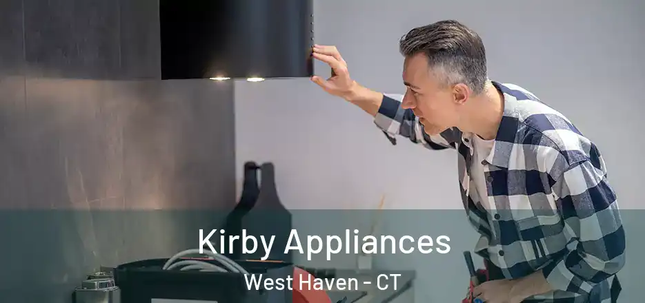  Kirby Appliances West Haven - CT