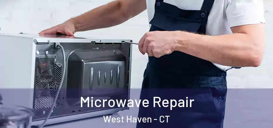 Microwave Repair West Haven - CT