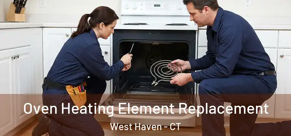 Oven Heating Element Replacement West Haven - CT