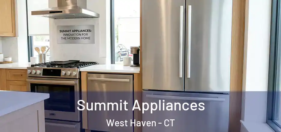 Summit Appliances West Haven - CT
