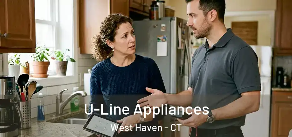  U-Line Appliances West Haven - CT