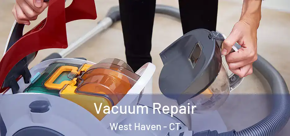 Vacuum Repair West Haven - CT
