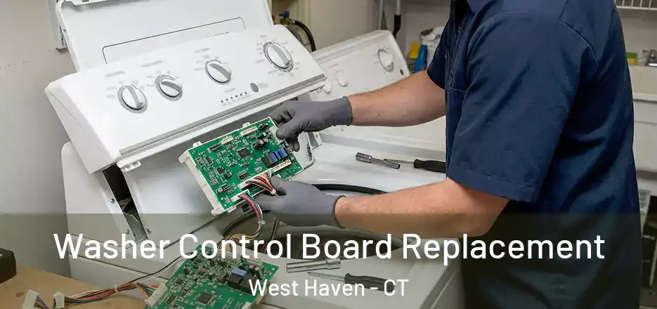 Washer Control Board Replacement West Haven - CT